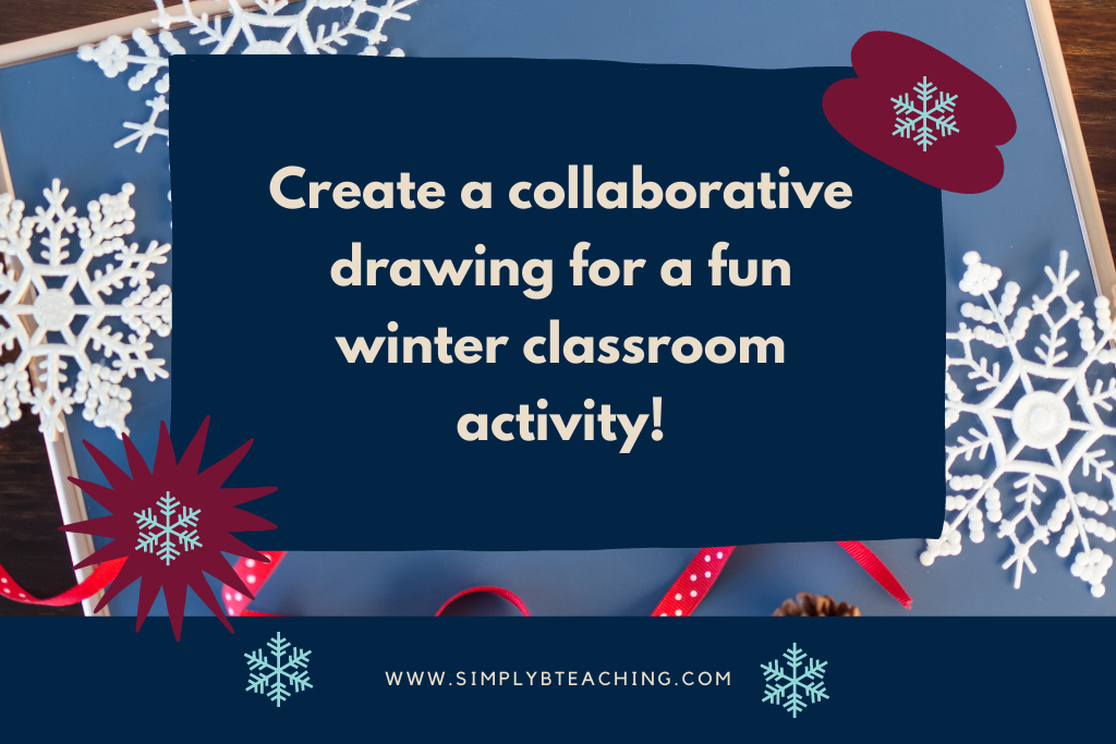 White text on a blue table with craft supplies reads "create a collaborative drawing for a fun winter classroom activity!