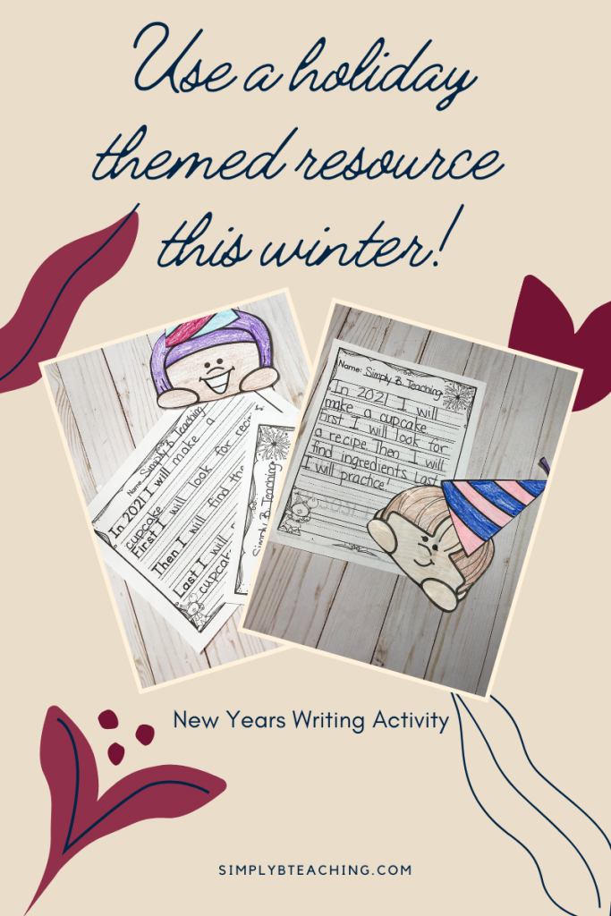 Blue text on a cream background reads "use a holiday themed resource this winter", with pictures of a new years writing activity.