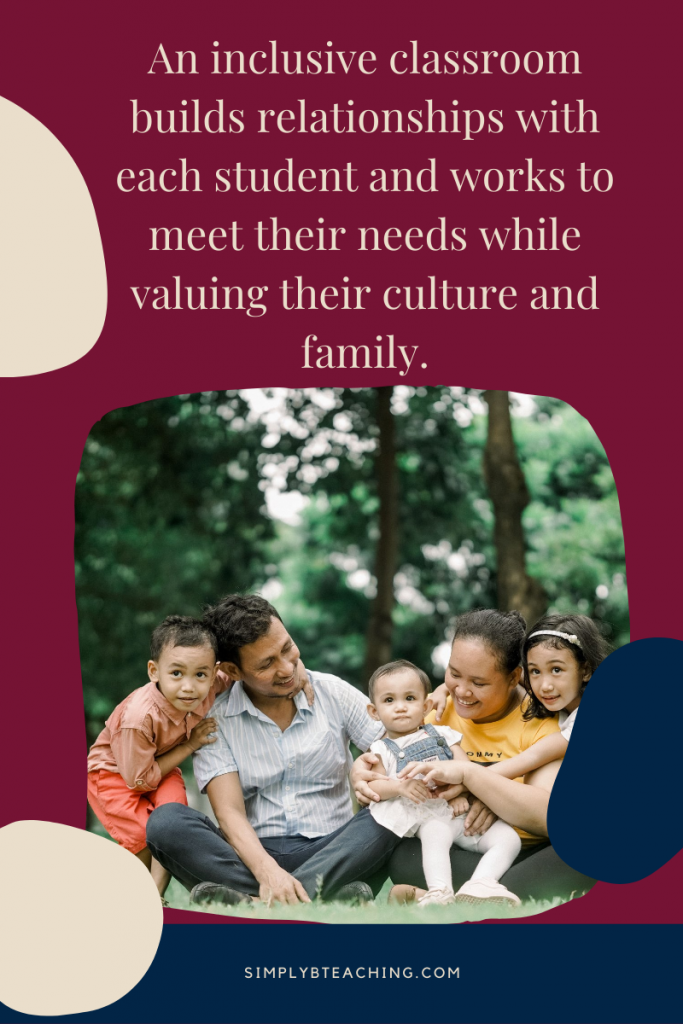 A group of kids with an adult sit together on the ground. Cream text on a maroon background reads "an inclusive classroom builds relationships with each student and works to meet their needs while valuing their culture and family.