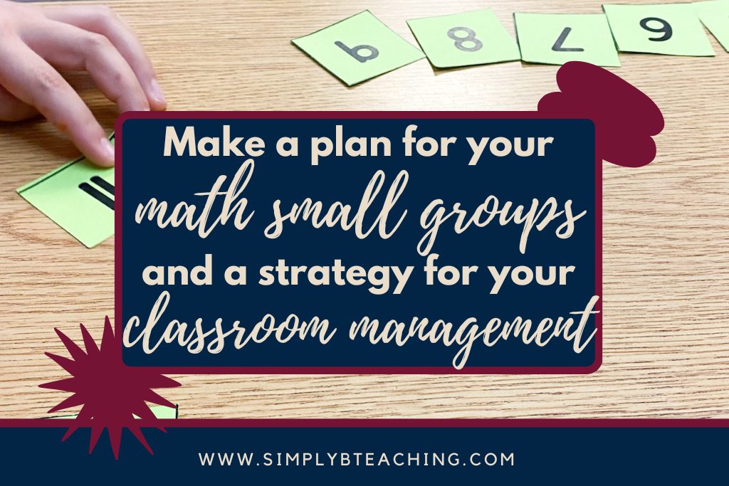 Text over a number line reads: make a plan for your math small groups and a strategy for your classroom management