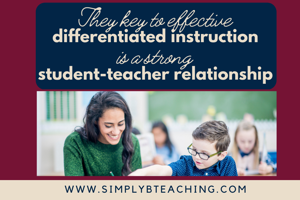 A teacher works with a second grader at a table. Text above reads: the key to effective differentiated instruction is a strong student-teacher relationship.