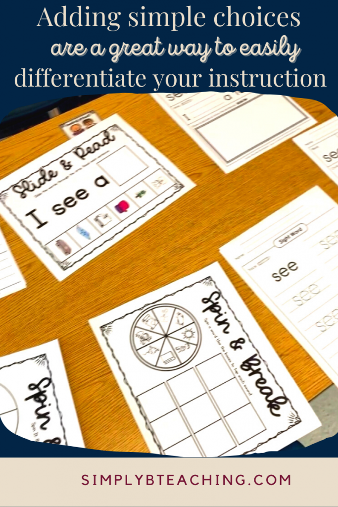 Several different sight word papers lay on a table. Text above reads: adding simple choices are a great way to easily differentiate your instruction.