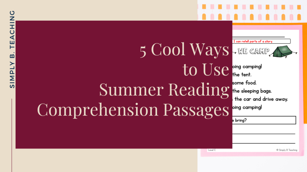 Text over a summer reading passage reads: 5 cool ways to use summer reading comprehension passages 